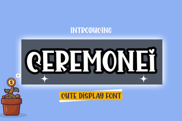 Ceremonei: A Playful Display Font for Editorial Warmth