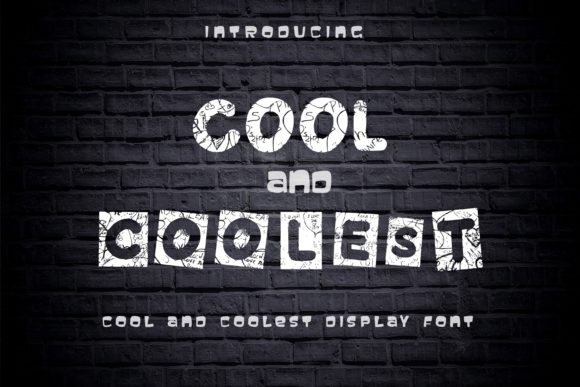 Cool and Coolest: A Display Font That Makes Your Brand Instantly Memorable
