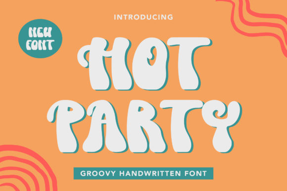 Hot Party: A Display Font That Makes Your Campaign Pop