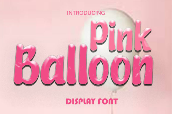 Pink Balloon: A Warm, Confident Display Font for Digital Brands